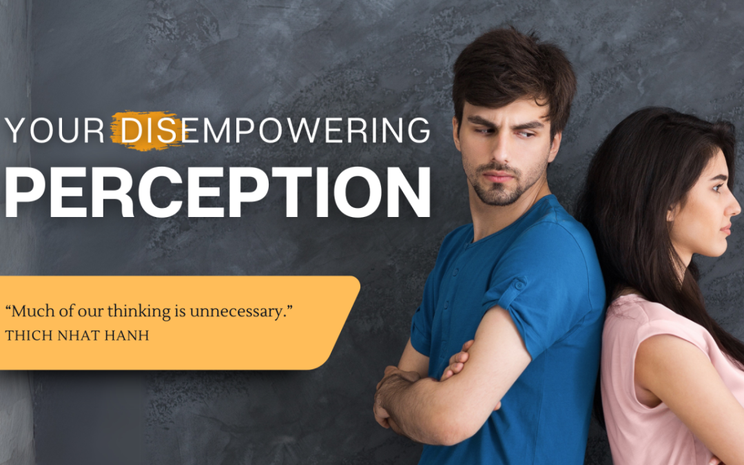Your Disempowering Perception