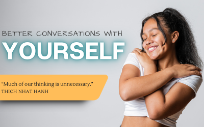 Better Conversations With Yourself