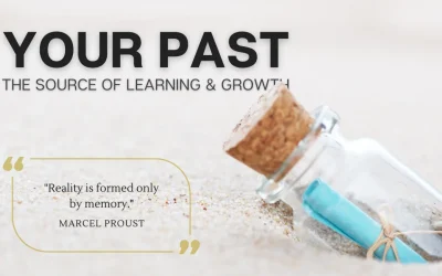 Your Past: The Source of Learning and Growth