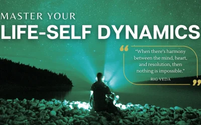 Master Your Life-Self Dynamics