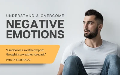 Understand & Overcome Negative Emotions